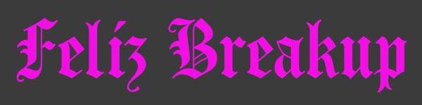 felizbreakup