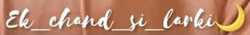 "Ek_chand_si_larki" Font Please