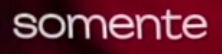 help, what this font "somente"? thanks!