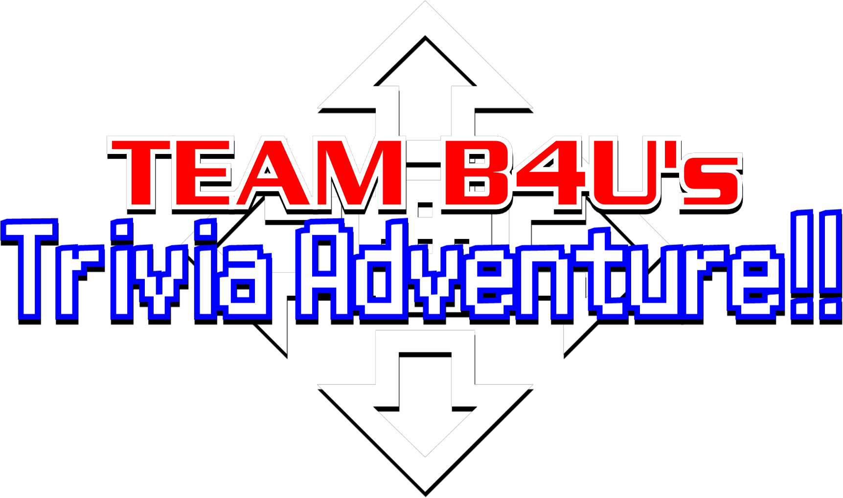 The fonts used in the Team B4U's Trivia Adventure logo.