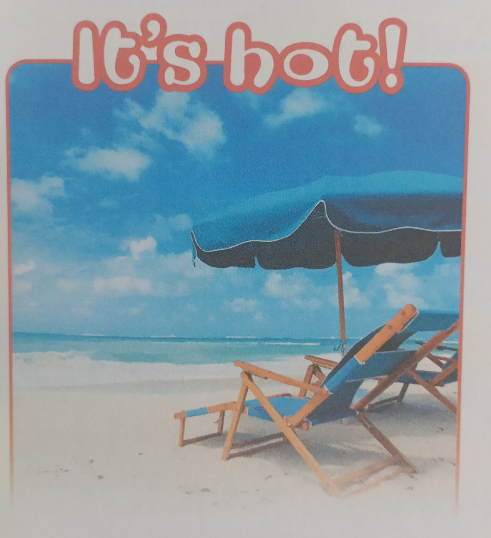 It's Hot