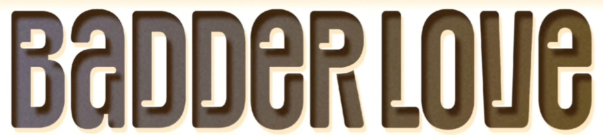 'BADDER LOVE' font pls