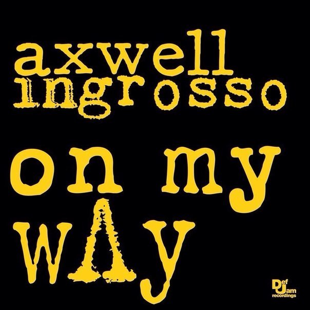 On my way axwell ingrosso