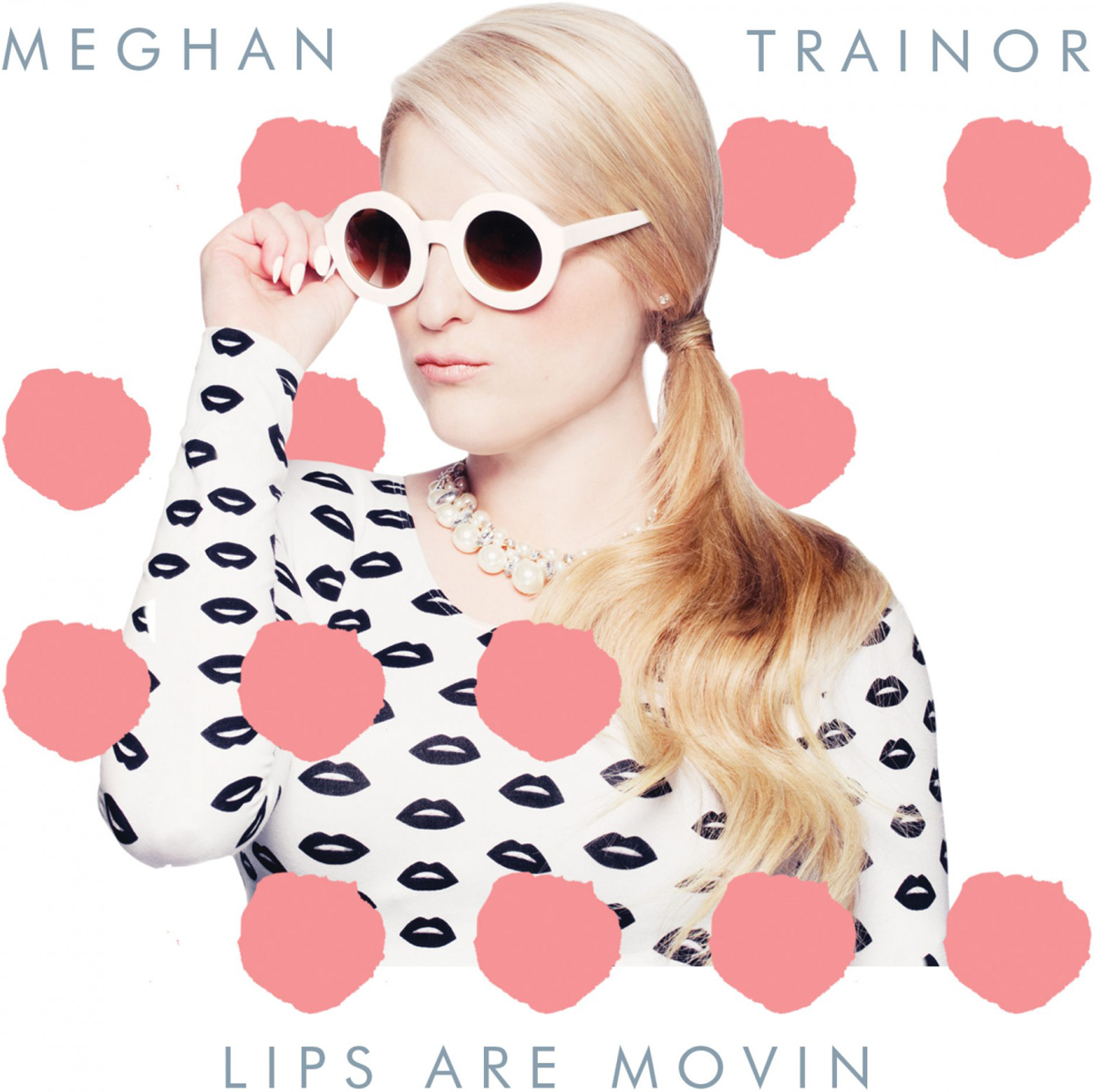Meghan Trainor - Lips Are Movin.