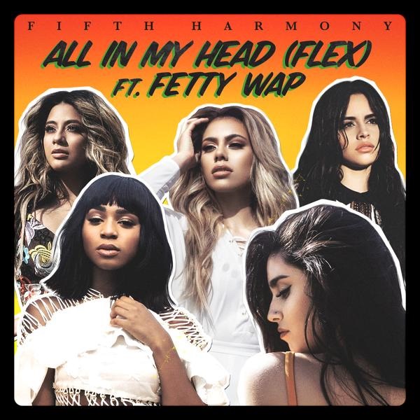 Fifth Harmony All In My Head (Flex) ft. Fetty wap