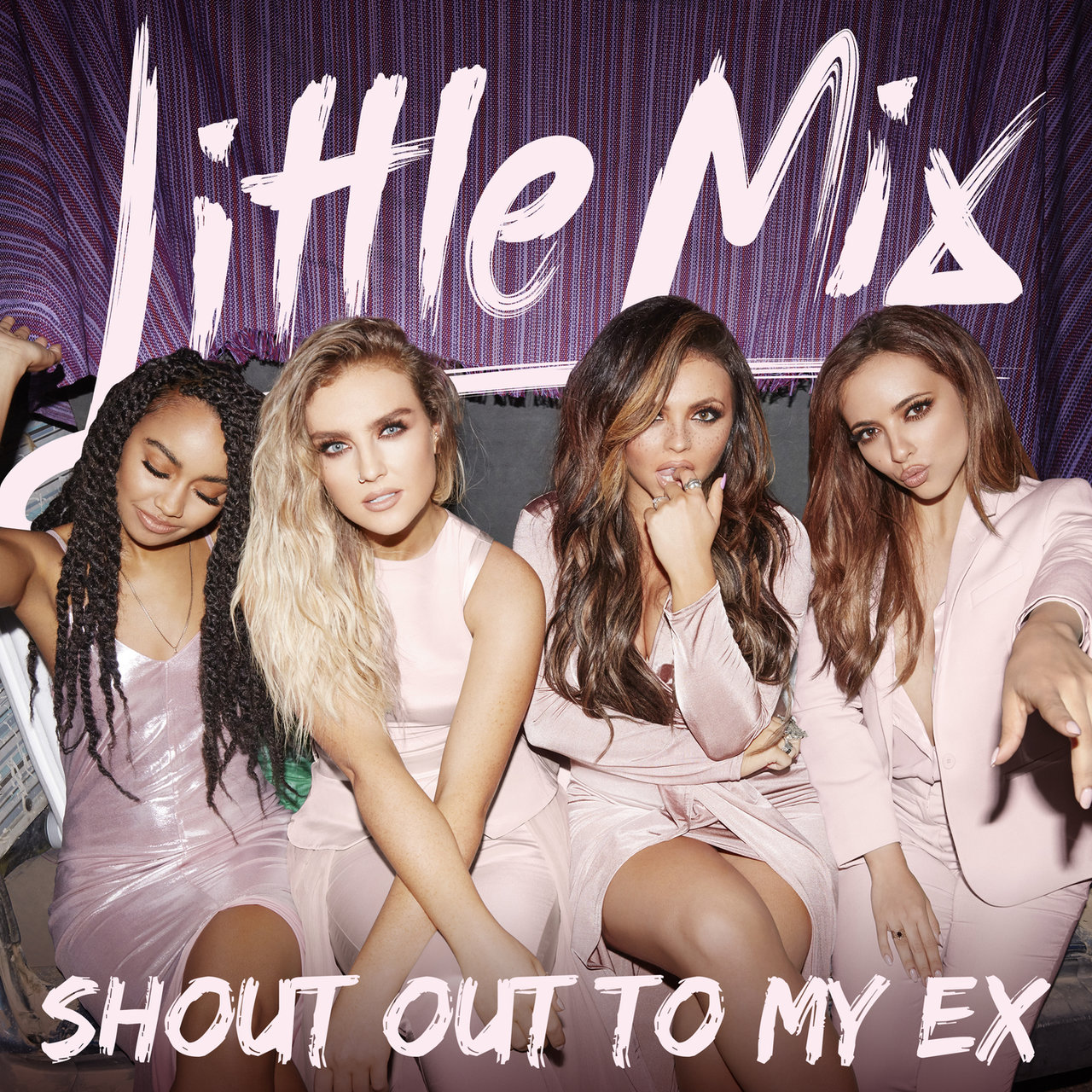 Little Mix "Shout Out to My Ex"