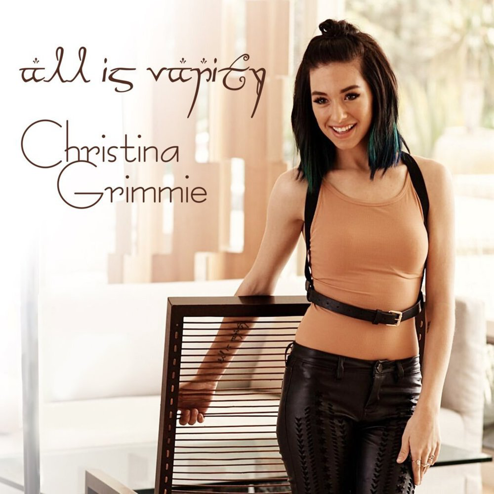 All Is Vanity by Christina Grimmie
