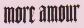 More Amour