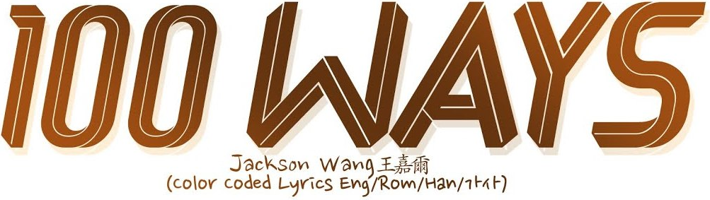 100 WAYS and JACKSON WANG Font Color Coded