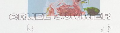Font for Cruel Summer?