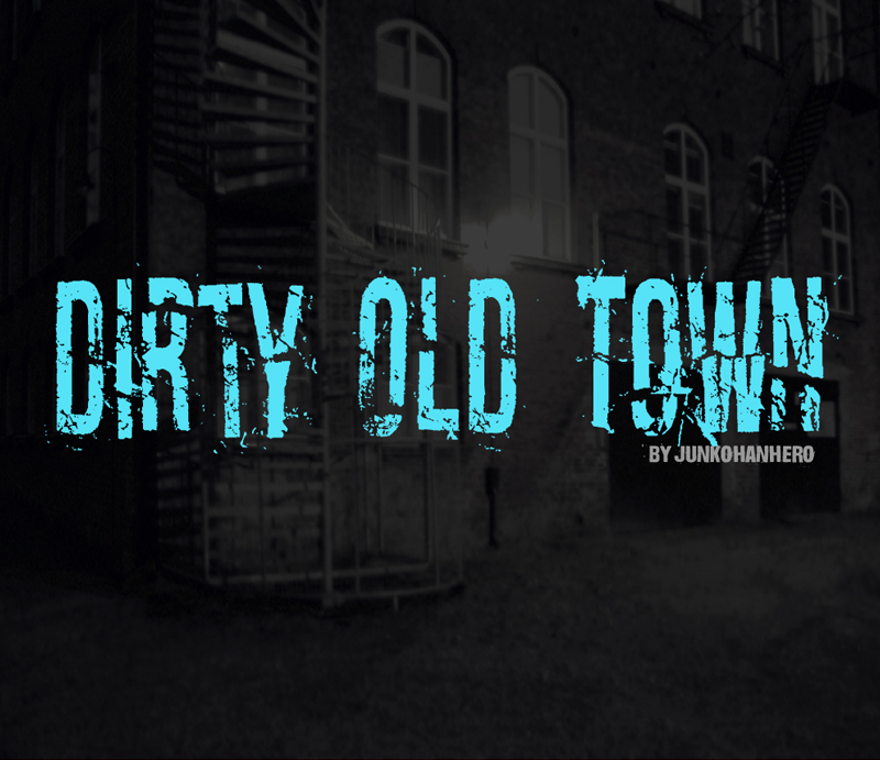 Dirty Old Town 28